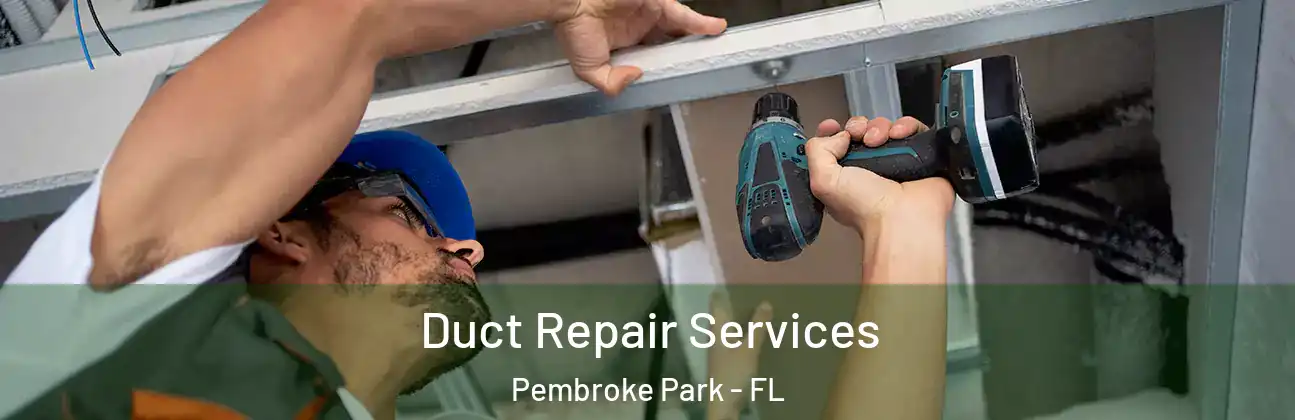  Duct Repair Services Pembroke Park - FL